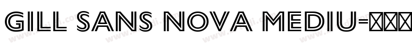 Gill Sans Nova Mediu字体转换
